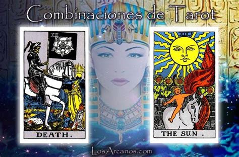 Combinaciónes del Tarot: La Muerte y El Sol